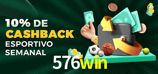 10% de bônus de cashback na 576win